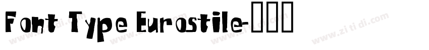Font Type Eurostile字体转换
